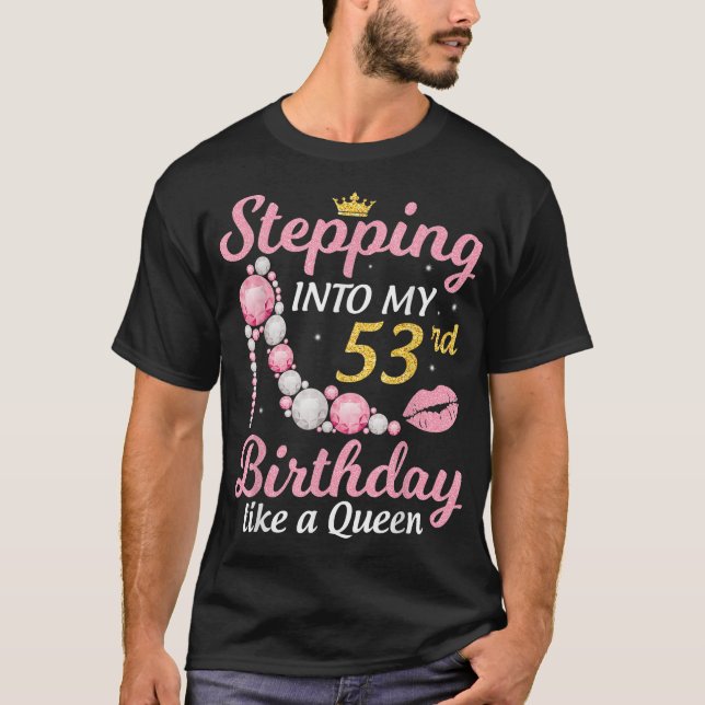 Camiseta Pasar a mi cumpleaños 53 como una reina feliz (Anverso)