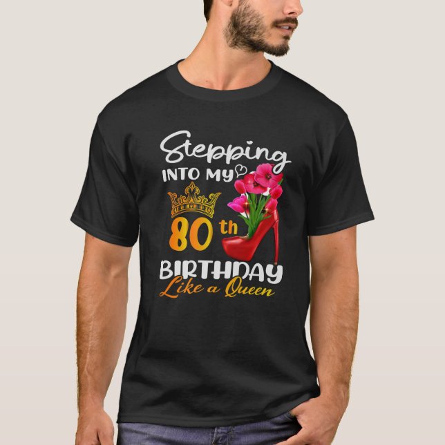 Camiseta Pasar A Mi Cumpleaños 80 Como Una Reina Por 80 (Anverso)