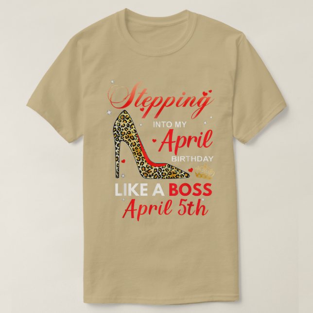 Camiseta Pasar A Mi Cumpleaños De Abril Como Un Jefe De Abr (Diseño del anverso)