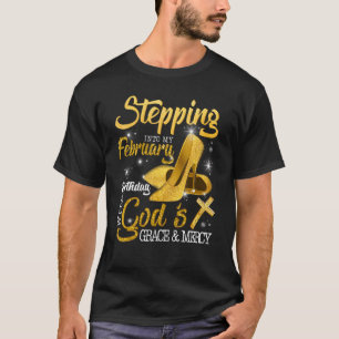 Camiseta Pasar A Mi Cumpleaños De Febrero Con Gracia De Los