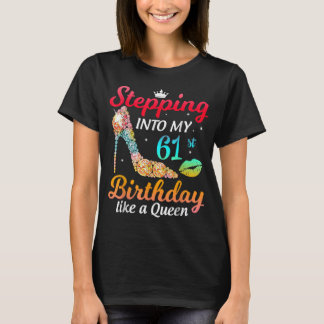 Camiseta Pasar a mi cumpleaños número 61 como una mujer de 