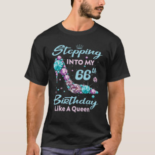 Camiseta Pasar a mi cumpleaños número 66 como una reina fel