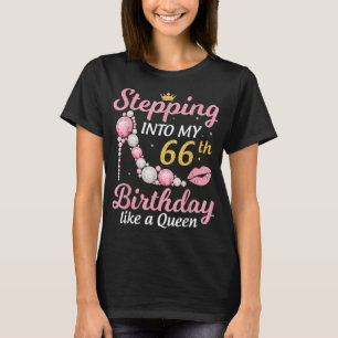 Camiseta Pasar a mi cumpleaños número 66 como una reina fel