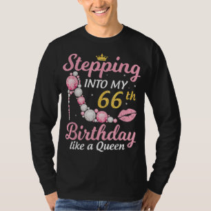 Camiseta Pasar a mi cumpleaños número 66 como una reina fel