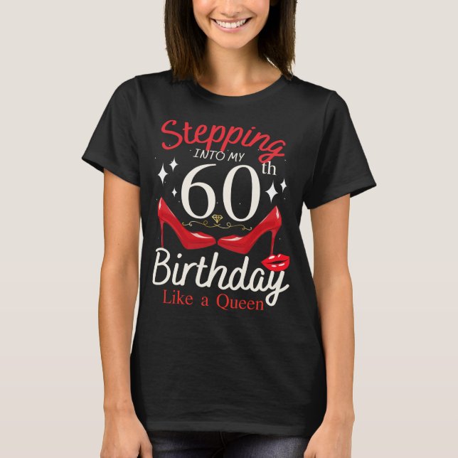 Camiseta Pasar a mi sexagésimo cumpleaños como una mujer re (Anverso)