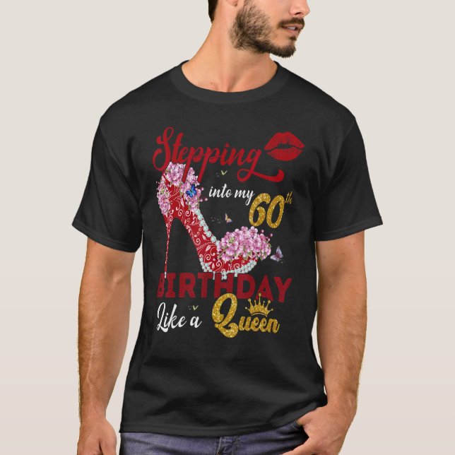 Camiseta Pasar a mi sexagésimo cumpleaños como una reina 60 (Anverso)