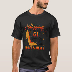 Camiseta Pasar a mi sexagésimo primer cumpleaños con la gra