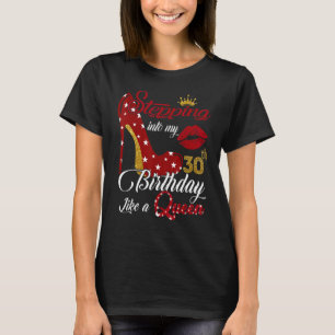 Camiseta Pasar a mi trigésimo cumpleaños como una reina 30