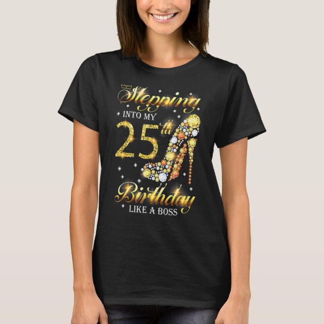 Camiseta Pasar a mi vigésimo quinto cumpleaños como un jefe (Anverso)