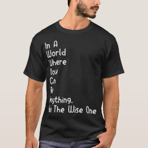 Camiseta Pasar Por El Sabio En Un Mundo Donde Sea