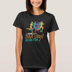 Camiseta Pasar un mal día correr Marathon Running Runner