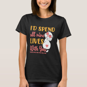 Camiseta Pasaría las nueve vidas contigo para dueños de gat