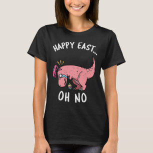 Camiseta Pascua divertida Feliz Pascua... Oh No Trex Dinosa