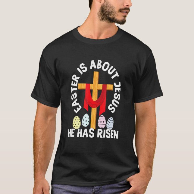 Camiseta Pascua es acerca de Jesús que se ha levantado día  (Anverso)