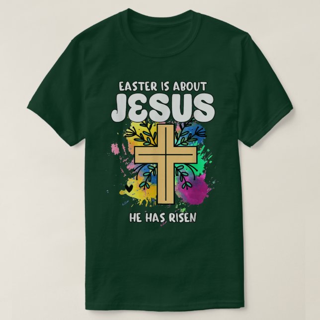 Camiseta Pascua es acerca de Jesús que se ha levantado hace (Diseño del anverso)