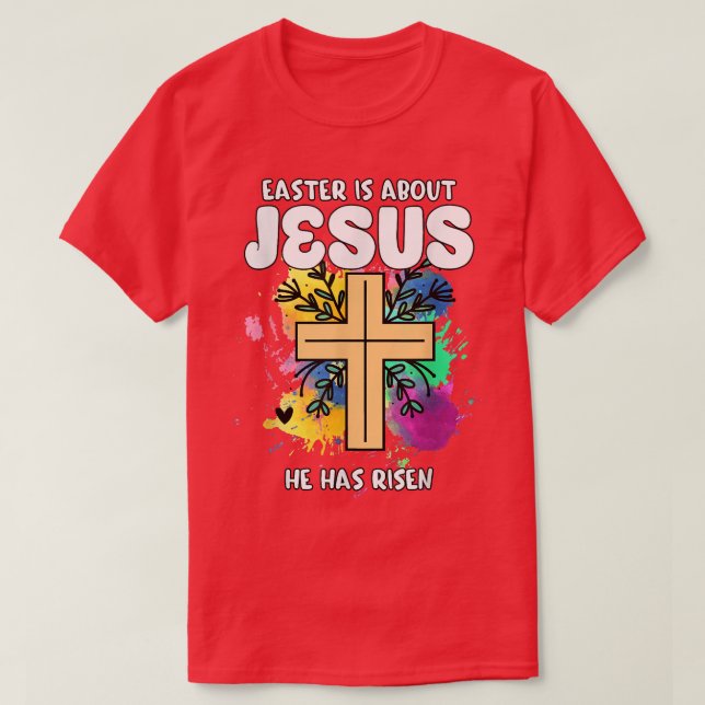 Camiseta Pascua es acerca de Jesús que se ha levantado hace (Diseño del anverso)