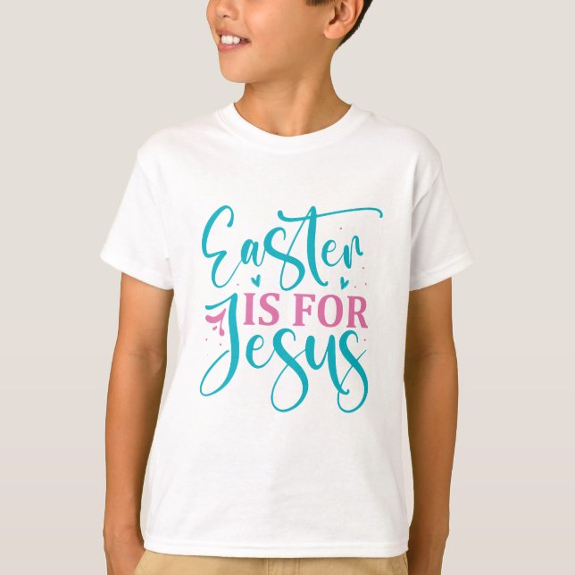 Camiseta Pascua Es Para Jesús - Pascua (Anverso)