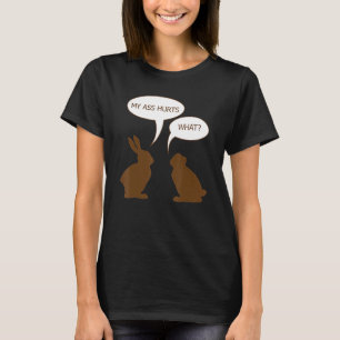 Camiseta Pascua, me duele el culo de conejo de chocolate