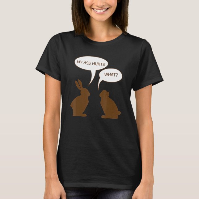 Camiseta Pascua, me duele el culo de conejo de chocolate (Anverso)