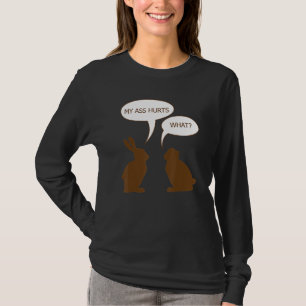 Camiseta Pascua, me duele el culo de conejo de chocolate