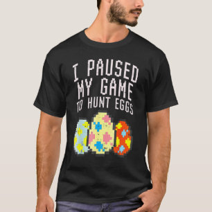 Camiseta Pascua Pausa Mi Caza De Juegos Pixelated Eggs Pasc