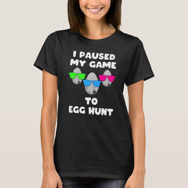 Camiseta Pascua Pausa Mi Juego A La Caza De Huevos 1 (Anverso)