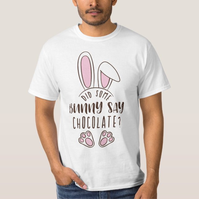 Camiseta Pascua: Un conejo dijo que el bollo de chocolate e (Anverso)