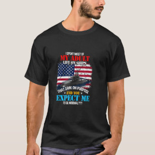 Camiseta Pasé La Mayoría De Mis Vidas De Adultos En Buques 