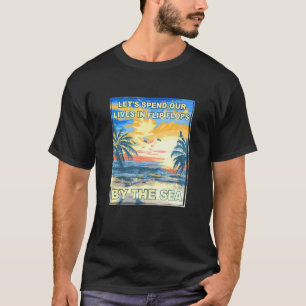 Camiseta Pase La Vida En Flip Flops Junto Al Sea Beach Bum