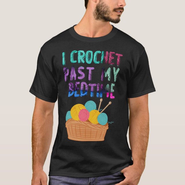 Camiseta Pasé mi crochet de la cama con crochet (Anverso)