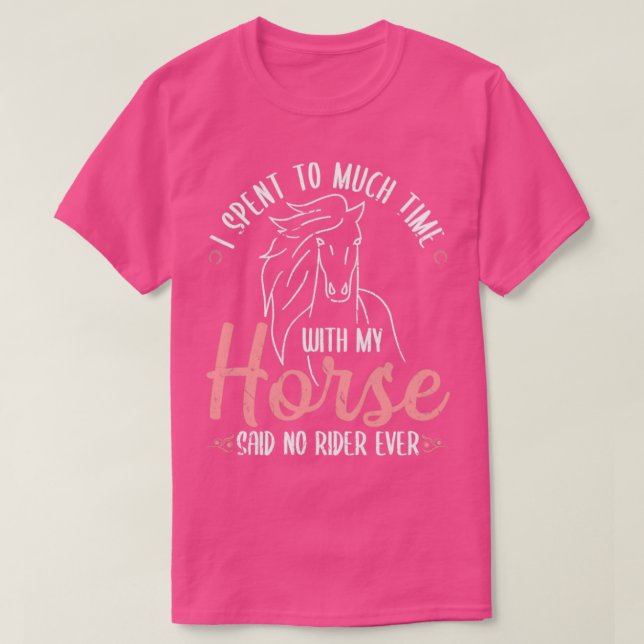 Camiseta Pasé Mucho Tiempo Con Mi Caballo (Diseño del anverso)