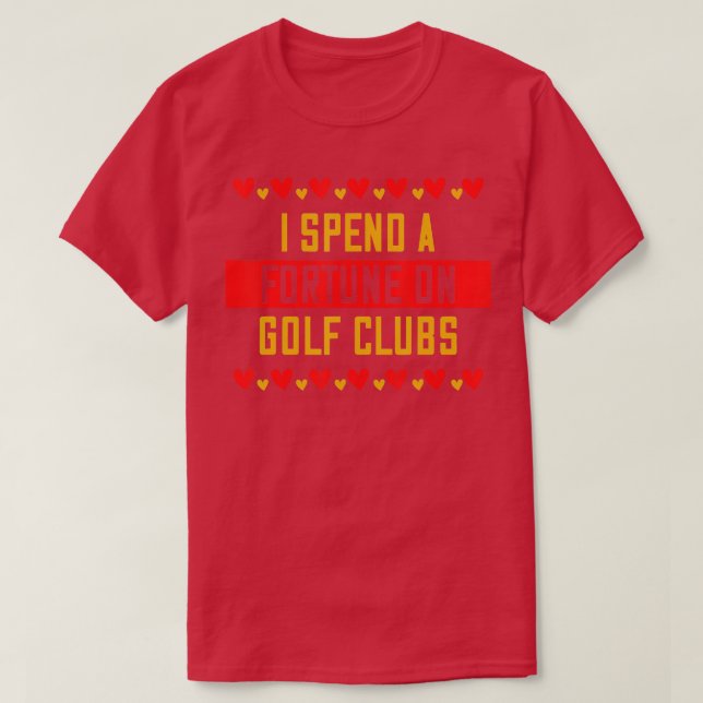 Camiseta Pase Una Fortuna En Los Clubes De Golf Diciendo Sa (Diseño del anverso)