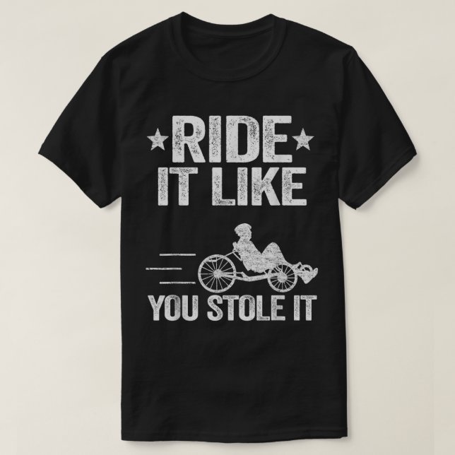 Camiseta Paseo Como Si Se Hubiera Robado Trike Recumbent Bi (Diseño del anverso)