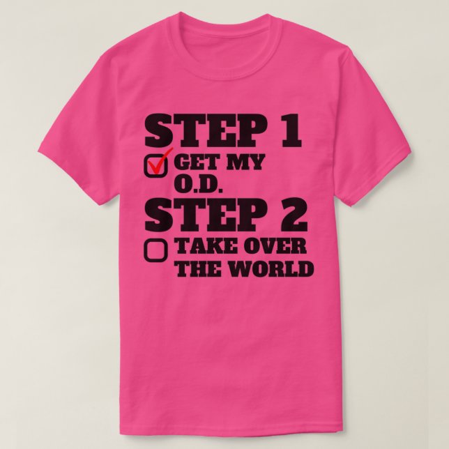 Camiseta Paso 1 Obtener Mi Paso 2 Para Tomar El Control Del (Diseño del anverso)