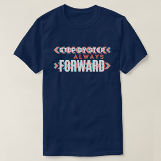 Camiseta Paso a Paso, Siempre Adelante