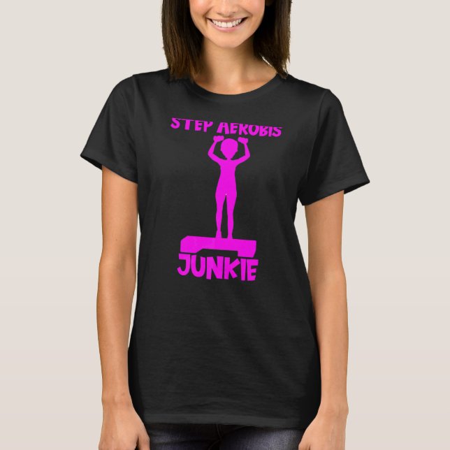 Camiseta Paso Aerobic Junkie Aerobic Step Ejercicio Paso A (Anverso)