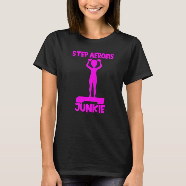 Camiseta Paso Aerobic Junkie Aerobic Step Ejercicio Paso A (Anverso)