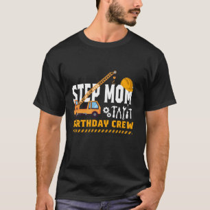Camiseta Paso de Construcción Mamá Equipo de Cumpleaños