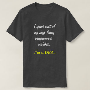 Camiseta "Paso la mayor parte de mis días fijando… que soy