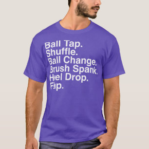 Camiseta Pasos de baile de tap Tap Dancer Profesor de baile
