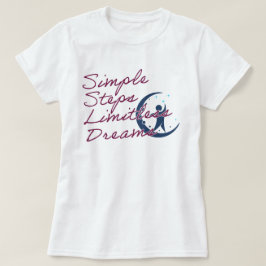 Camiseta Pasos simples sueños sin limitaciones | Phozos