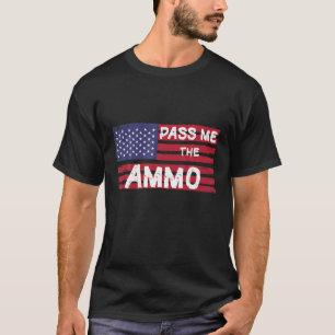 Camiseta Pass Me The Ammo