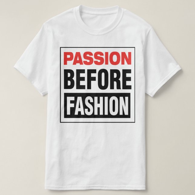 Camiseta Passion Before Fashion (Diseño del anverso)