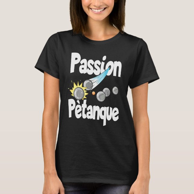 Camiseta Passion Petanque Para Los Jugadores De Petanque (Anverso)