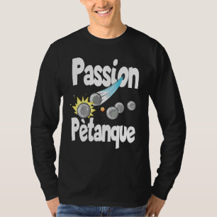 Camiseta Passion Petanque Para Los Jugadores De Petanque