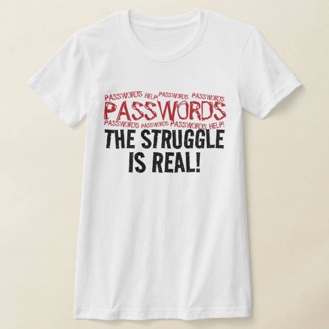 CAMISETA “PASSWORDS” THE STRUGGLE IS REAL! (Distribución)