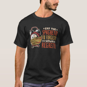 Camiseta Pasta Comer El Spaghetti Para Olvidar Tu Regreti