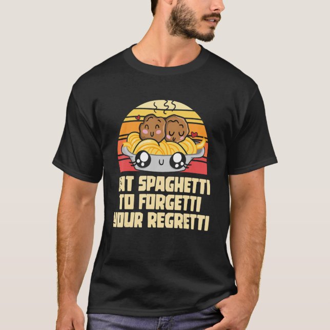 Camiseta Pasta Comer El Spaghetti Para Olvidar Tu Regreti (Anverso)