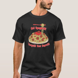 Camiseta Pasta Comer Spaghetti Para Olvidar Tu Regreti