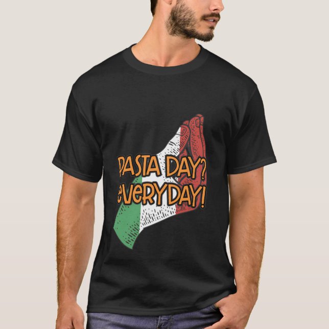 Camiseta Pasta Day Everyday Funny Humor Italiano Italiano I (Anverso)